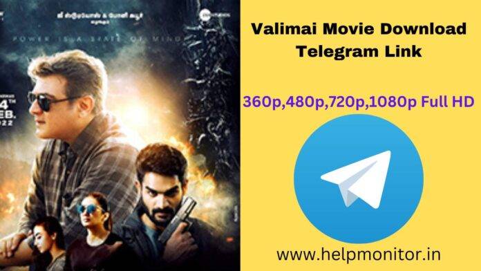 Valimai Movie Download Telegram Link