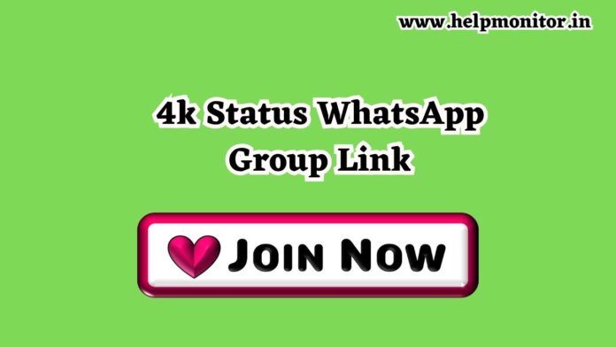 4k Status WhatsApp Group Link